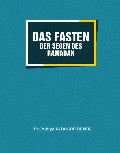 DAS FASTEN DER SEGEN DES RAMADAN
